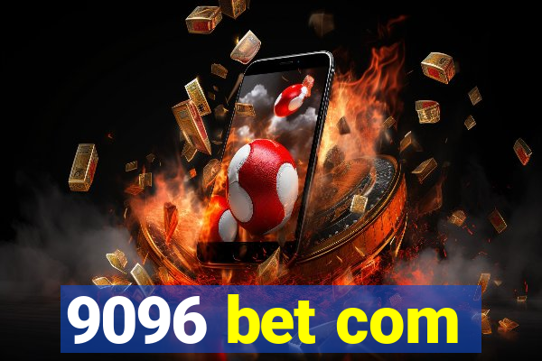 9096 bet com